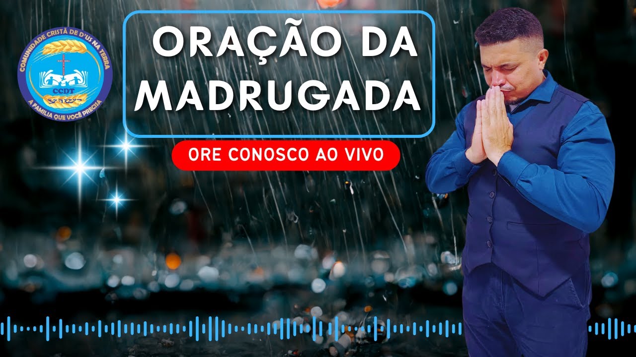 ORAÇÃO DA MADRUGADA AO VIVO