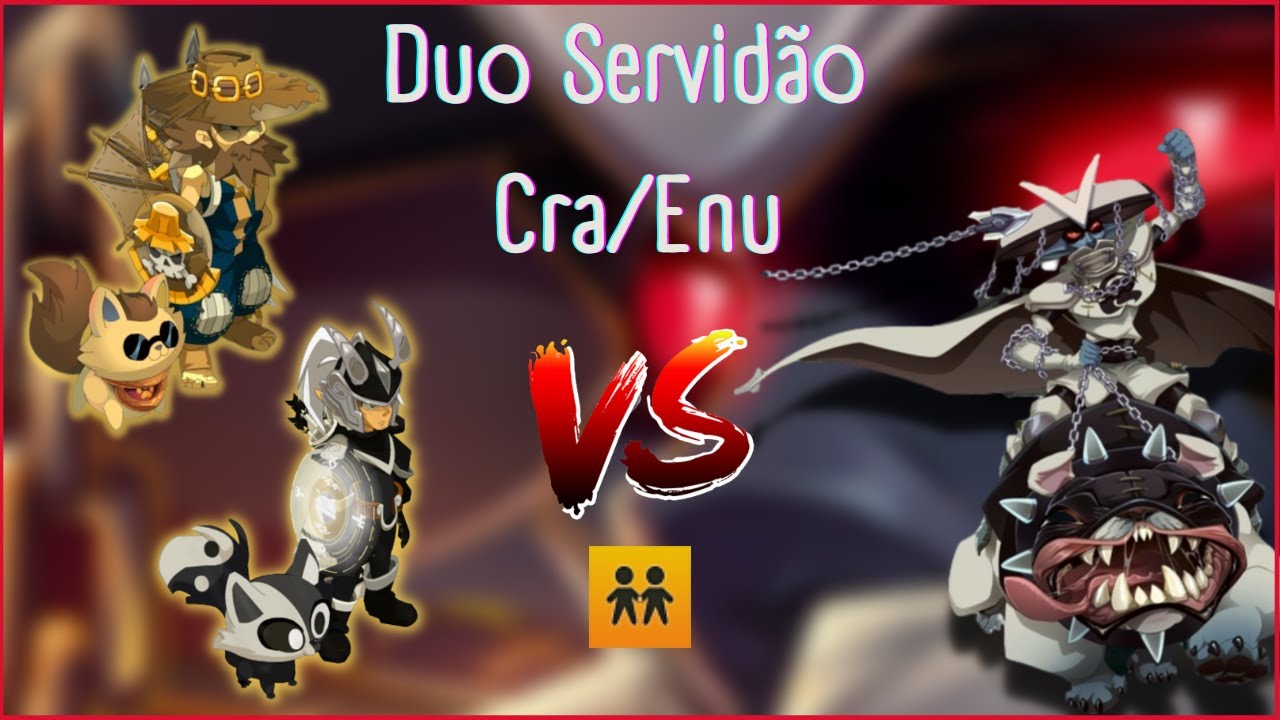 [DOFUS] Duo Servitude (Servidão) - Cra + Enu