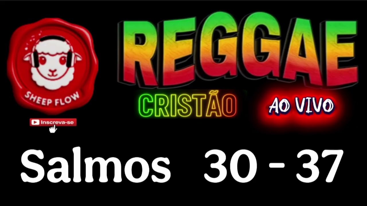 🌟 SALMOS 30–37 – MELHOR REGGAE CRISTÃO AO VIVO | SHEEP FLOW 🌟