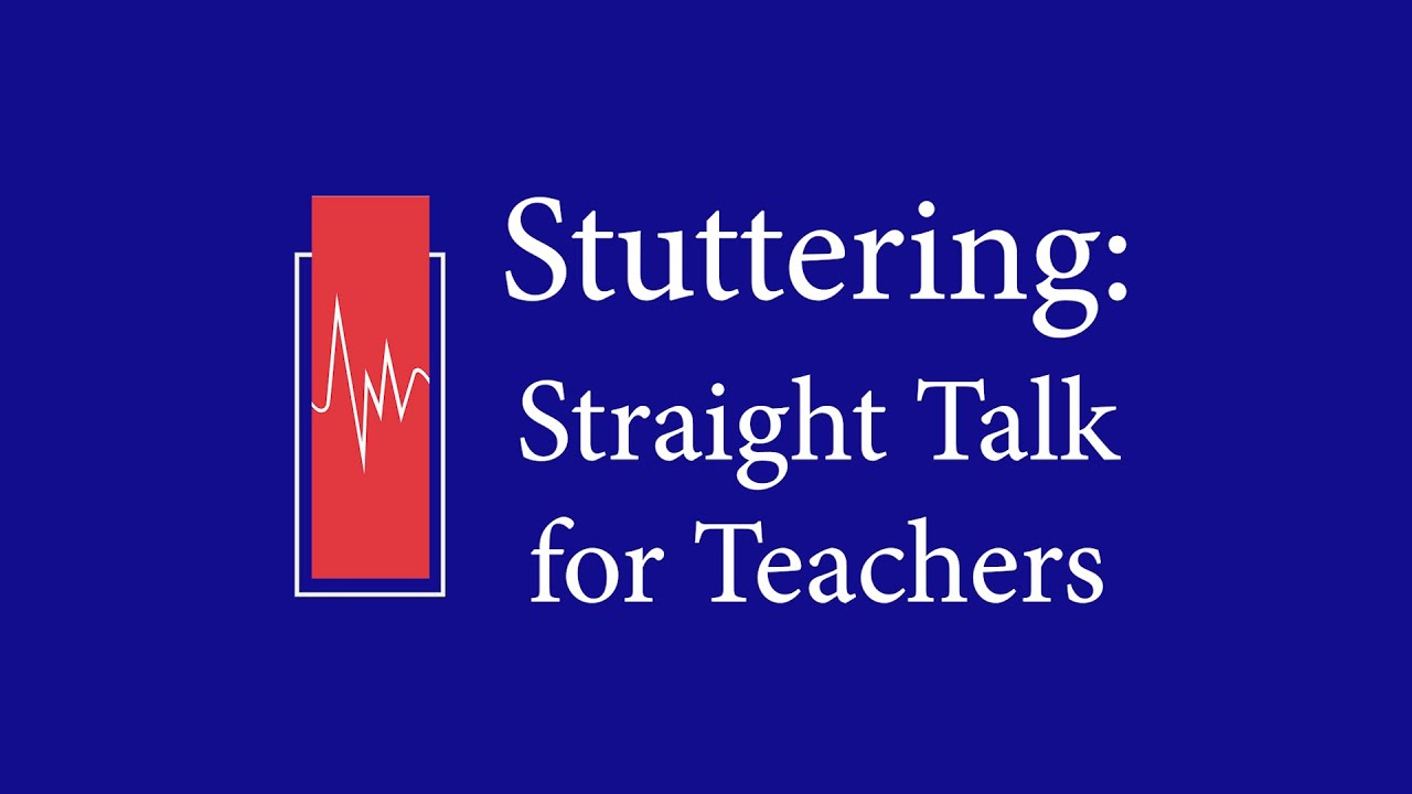 Stuttering: Straight Talk for Teachers