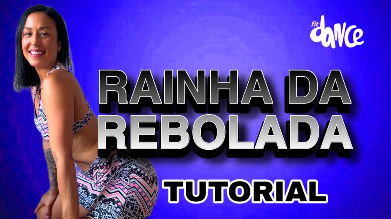 📣 TUTORIAL ‼️ RAINHA DA REBOLADA - MC CH DA Z.O, RK DA LN, SNOOP J.U ,  | FitDance (Coreografia)