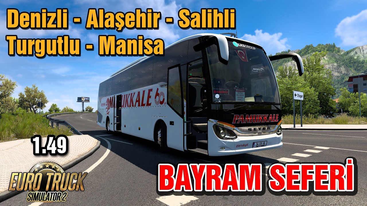 BAYRAM SEFERİ !! ETS 2 - 1.49 DENİZLİ - SALİHLİ - MANİSA