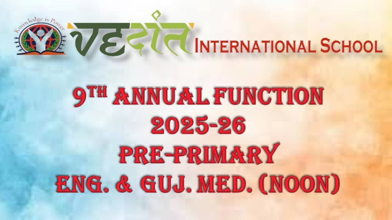 ANNUAL FUNCTION: 2025-26 | NURSERY, LKG & UKG. (ENG. & GUJ. MED.) - NOON | 31-12-2025