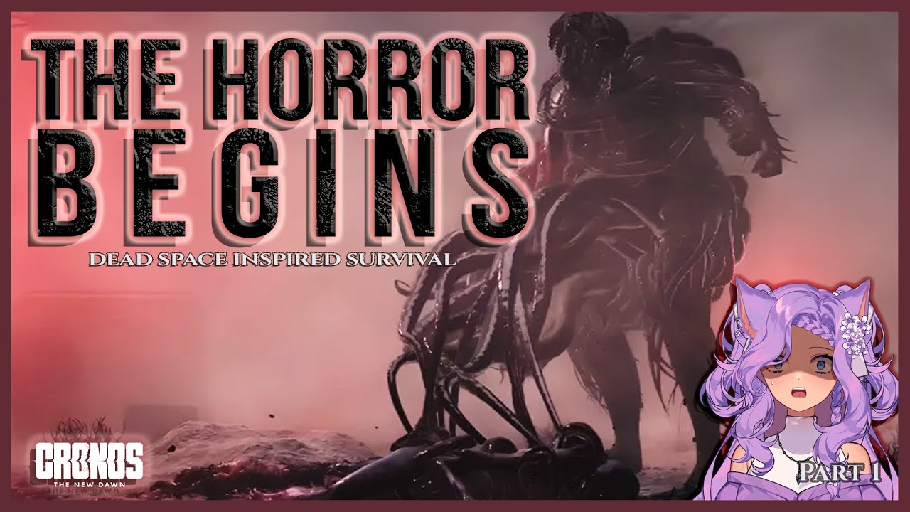 CRONOS: The New Dawn Gameplay Part 1 - First Look (Dead Space Inspired Survival Horror)