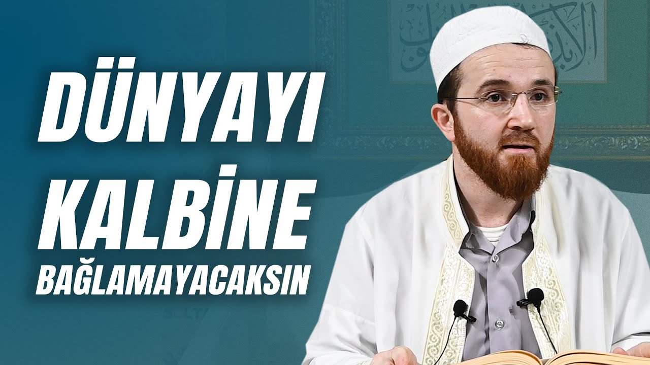 Dünyayı Kalbine Bağlamayacaksın - Feyzullah Kağıt Hocaefendi Sultander Haftanın Sohbeti