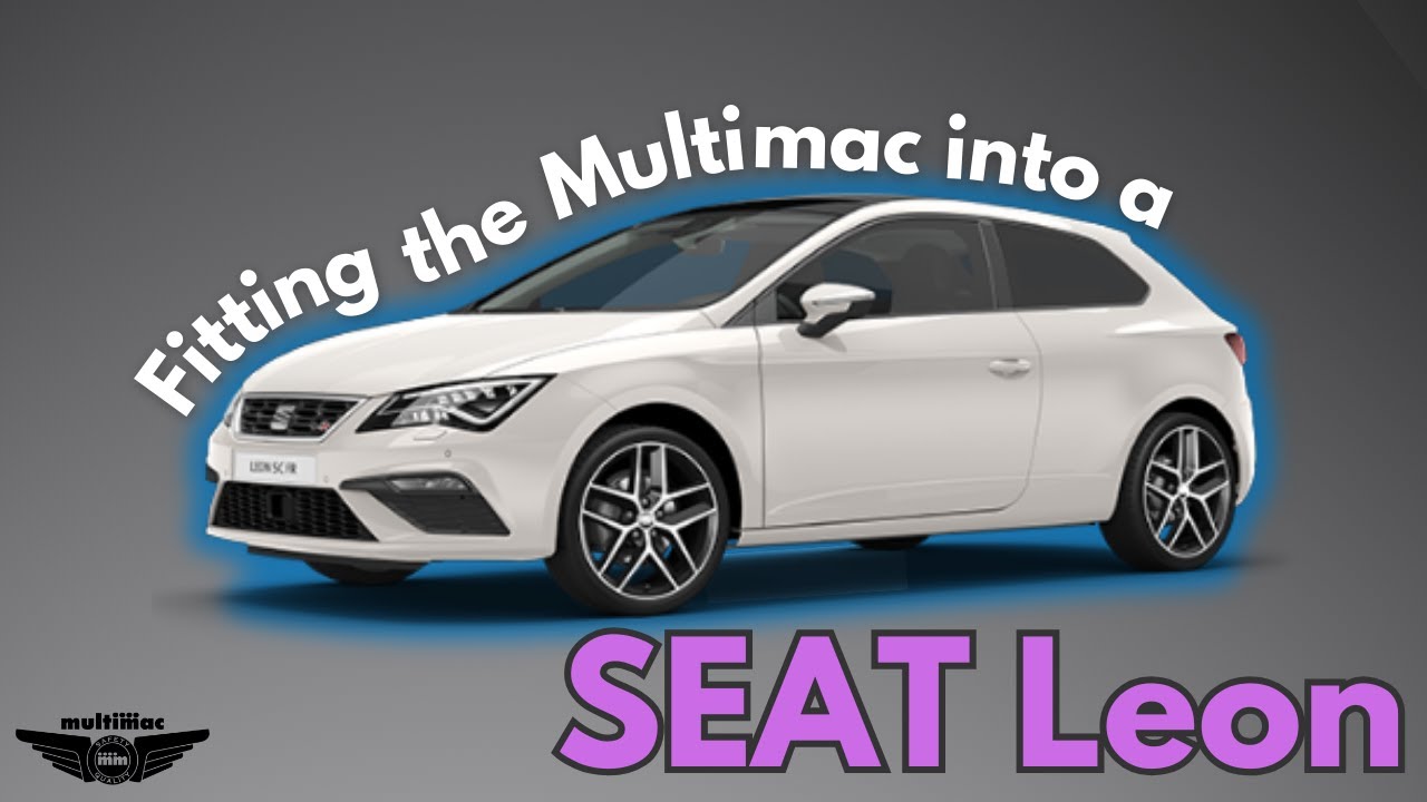 Fitting a Multimac into a SEAT Leon!