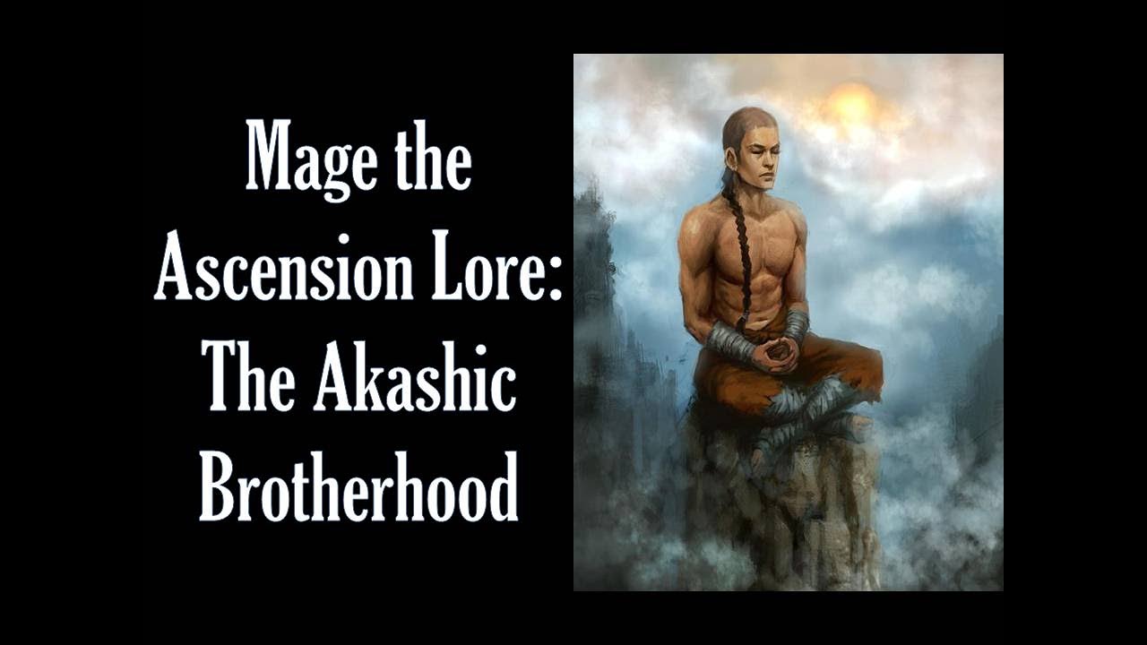 Mage the Ascension Lore: The Akashic Brotherhood