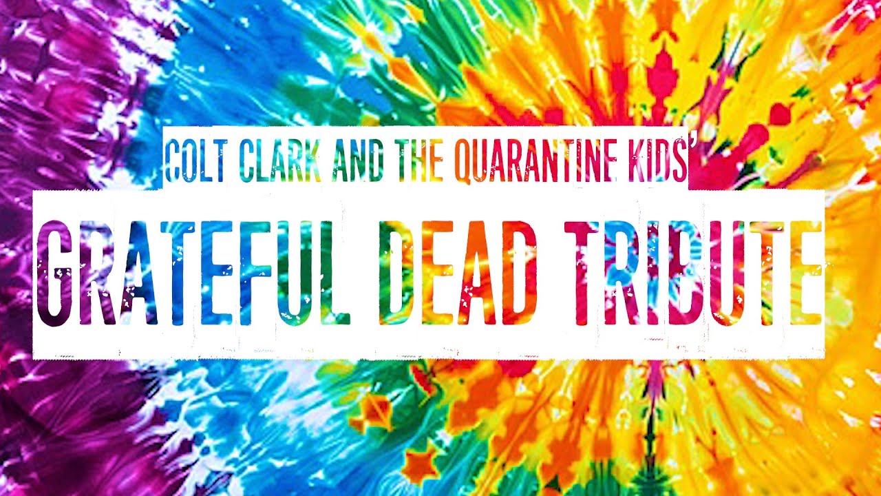 Colt Clark and the Quarantine Kids' Grateful Dead Tribute