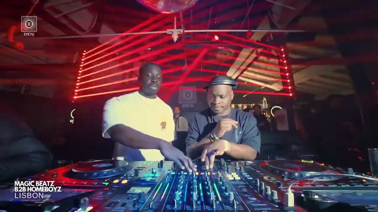 MAGIC BEATZ B2B HOMEBOYZ | EYEYU : LISBON