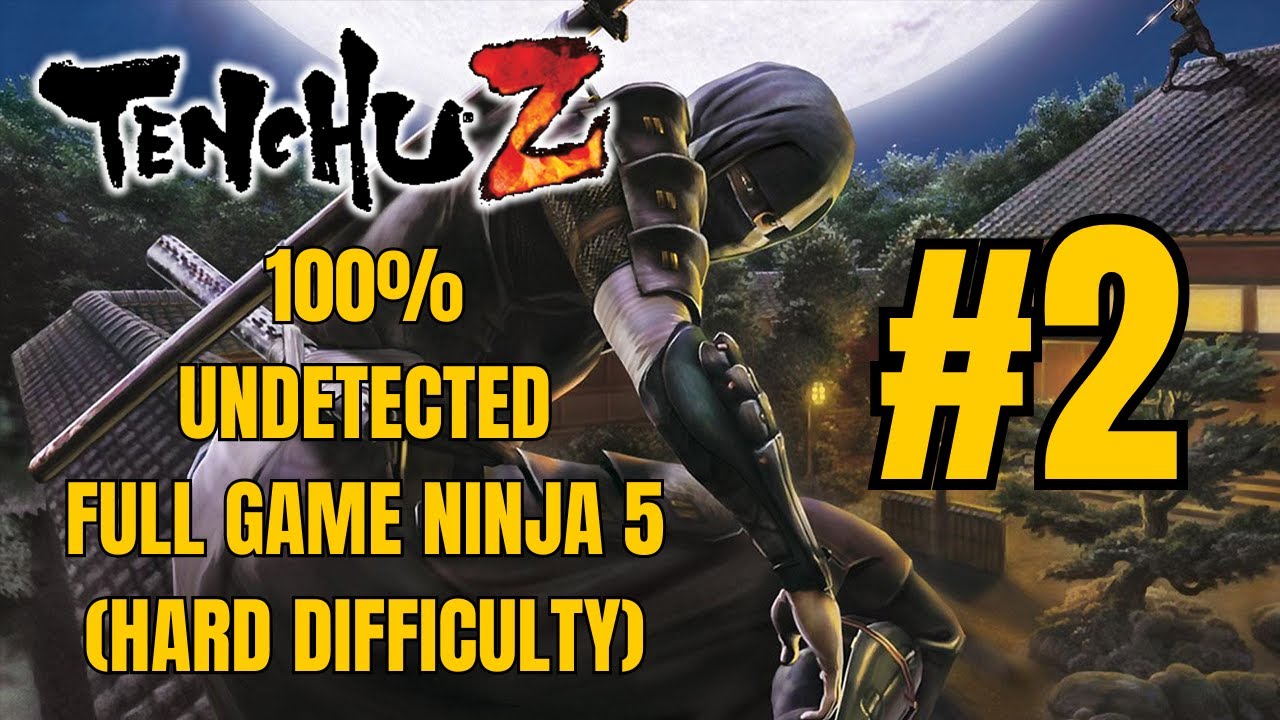 Tenchu Z (4k 60fps) - 100% Undetected Ninja 5 Full Game PT.2