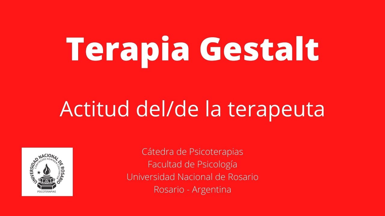 Terapia Gestalt - Actitud del/de la terapeuta