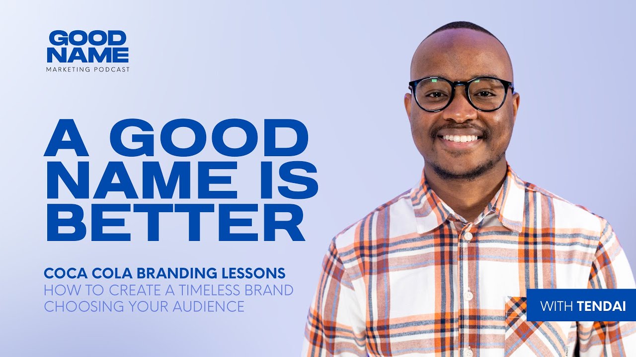 A Good Name Is Better: Coca-Cola Branding Lessons for Timeless Brands