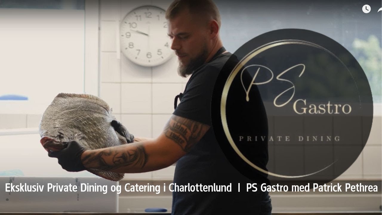 Eksklusiv Private Dining og Catering i Charlottenlund | PS Gastro med Patrick Pethrea