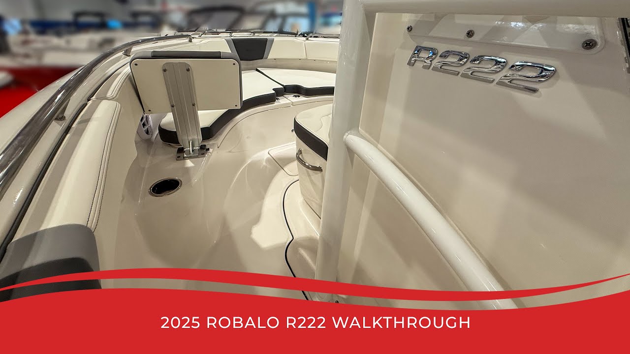 2025 Robalo R222 Walkthrough