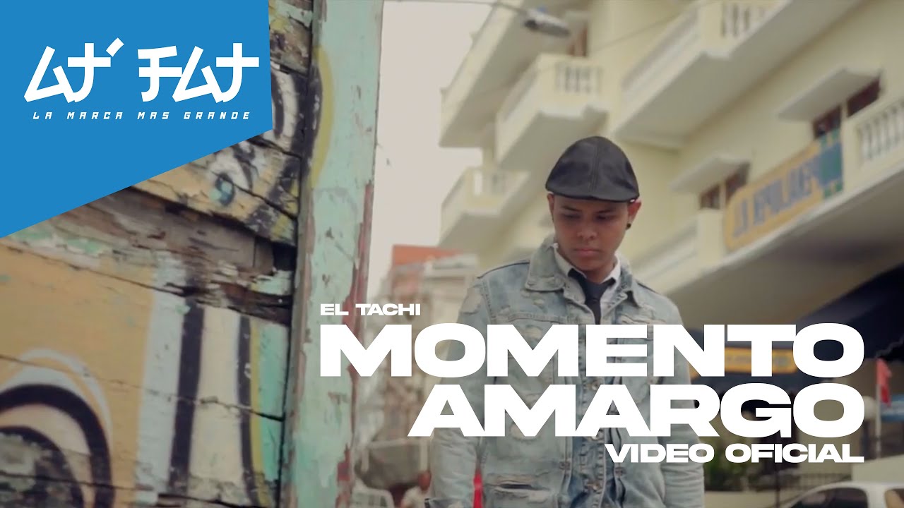 El Tachi - Momento Amargo (Video Oficial)