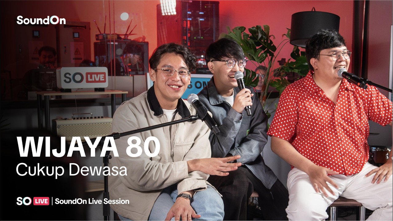 SO Live | Wijaya80 - Cukup Dewasa (Live Session)