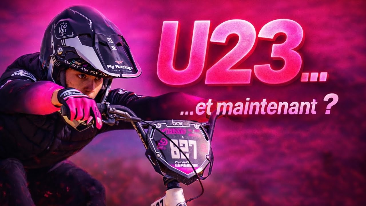 Je suis enfin U23 ! Et Maintenant ?