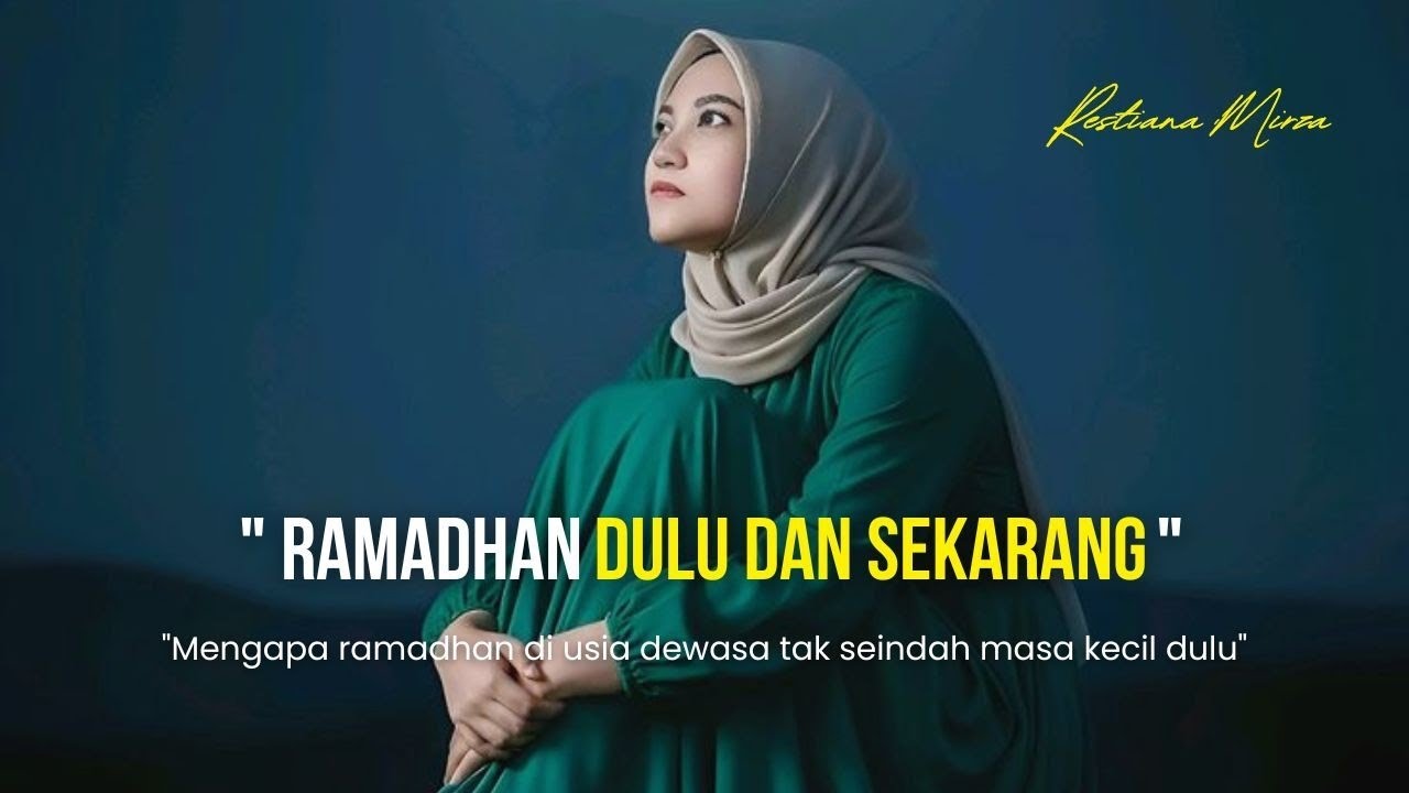 Ramadhan Dulu dan Sekarang