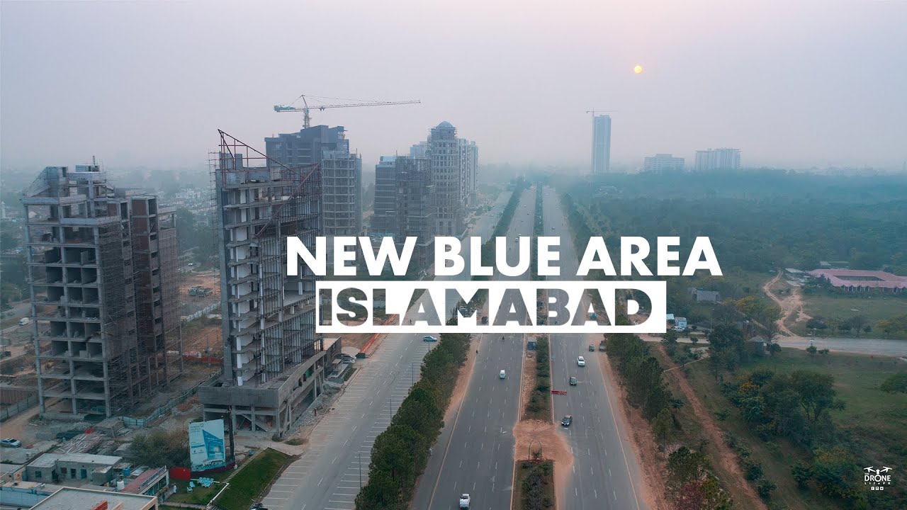 New Blue Area Islamabad 4K l The Drone Life PK