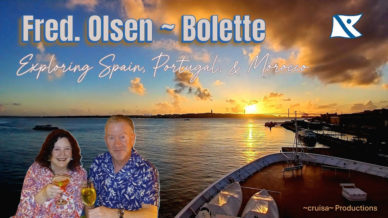Fred Olsen Bolette ~ Exploring Spain, Portugal & Morocco