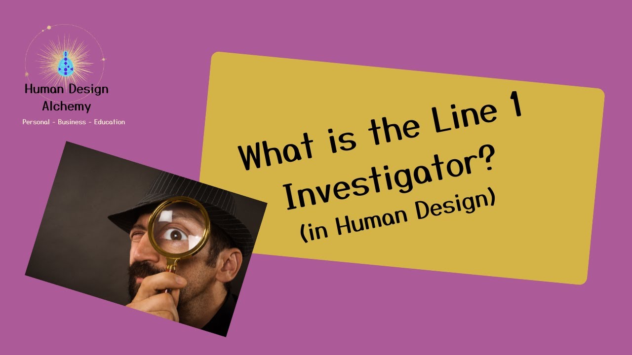 Human Design Line 1 Investigator