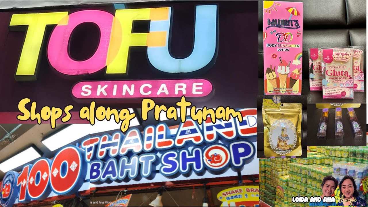 100 BAHT STORE | TOFU SKINCARE | PRATUNAM THAILAND