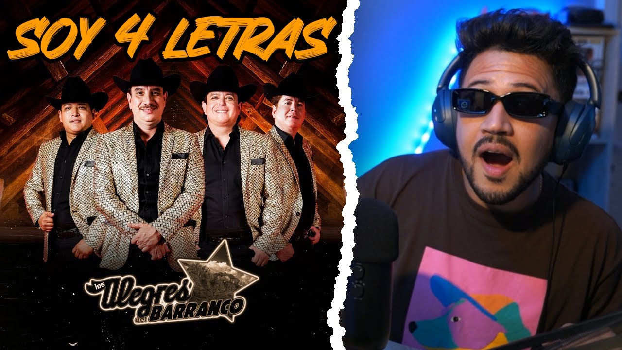 REACCIÓN a Los Alegres Del Barranco - Soy Cuatro Letras