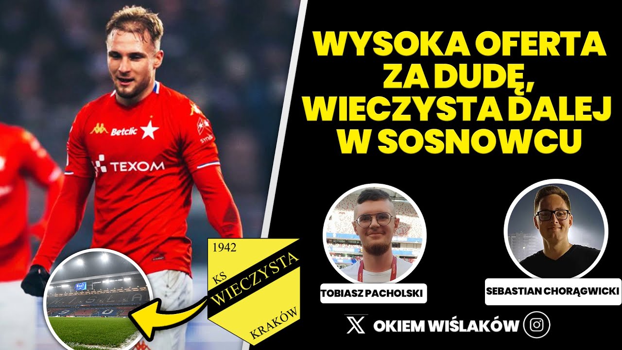 OFERTA ZA DUDĘ, WIECZYSTA DALEJ W SOSNOWCU | PRZYGOTOWANIA WISŁY KRAKÓW 2026
