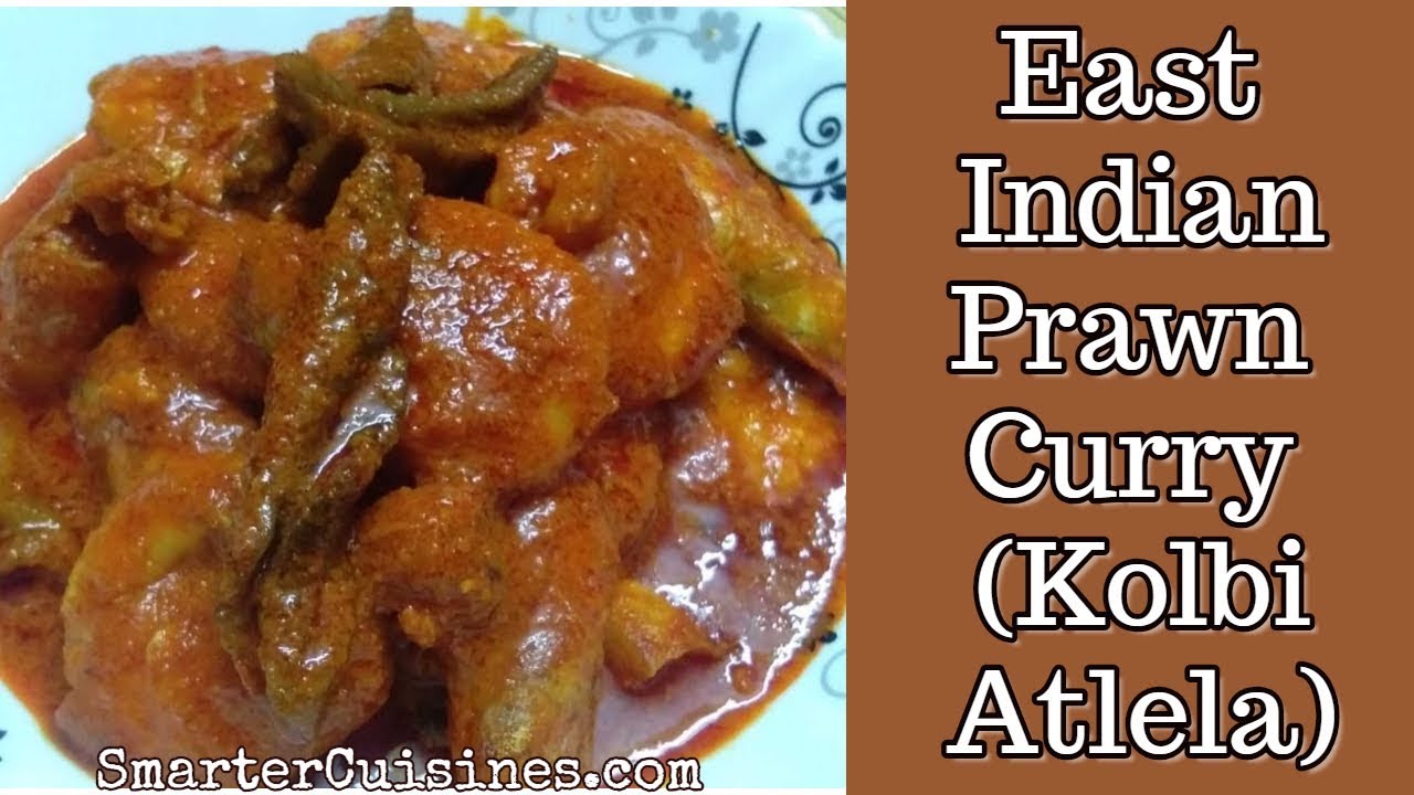 East Indian Prawn Curry (Kolbi Atlela)