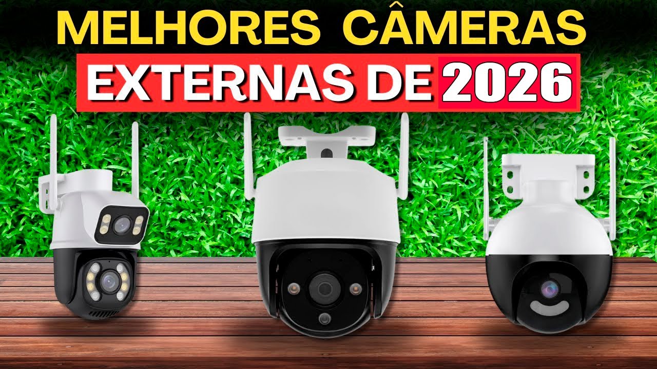 AS 5 MELHORES CÂMERAS DE SEGURANÇA PARA USO EXTERNO