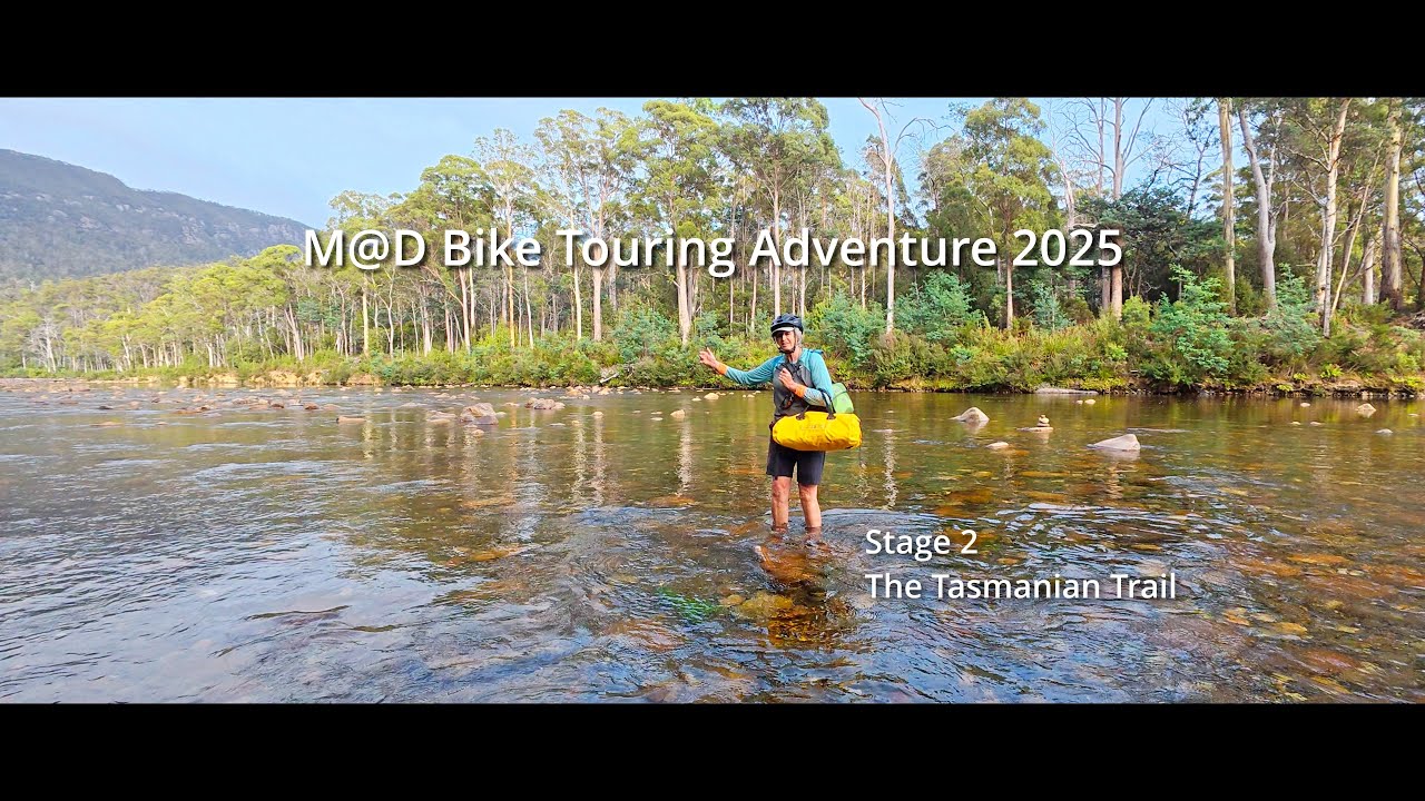 M@D 2025 Bike Touring Adventure Stage 2 Tasmanian Trail