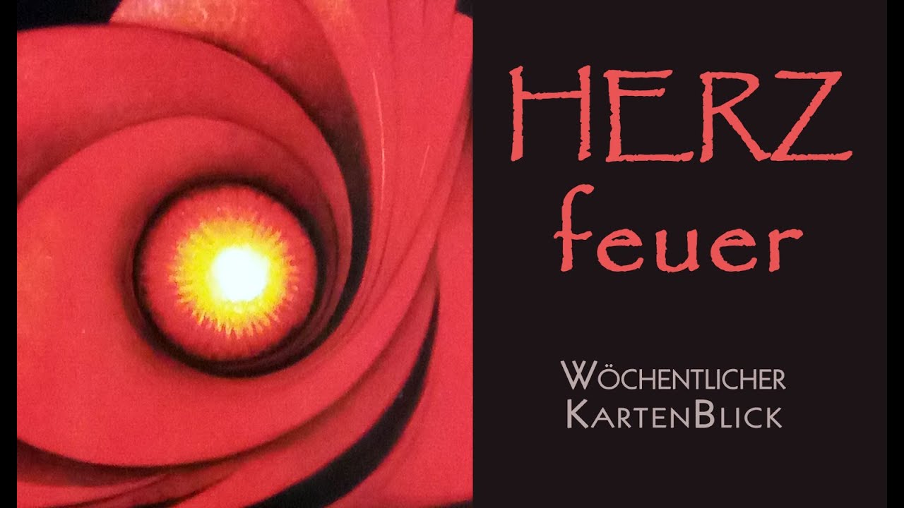 🌼 "Herzfeuer! Dein SeelenSEIN spricht" 💓 Wöchentlicher KartenBlick (zeitlos)