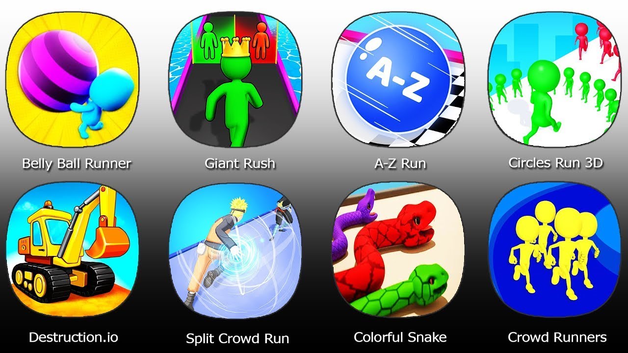 Crowd Runners,Belly Ball Runner,Giant Rush,A Z Run,Circles Run 3D,Destruction io,Split Crowd Run