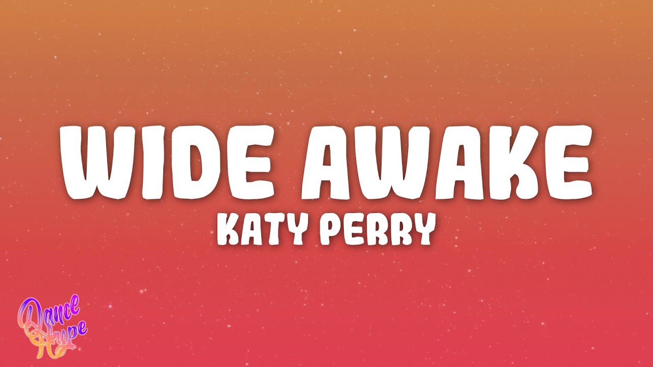 Katy Perry - Wide Awake