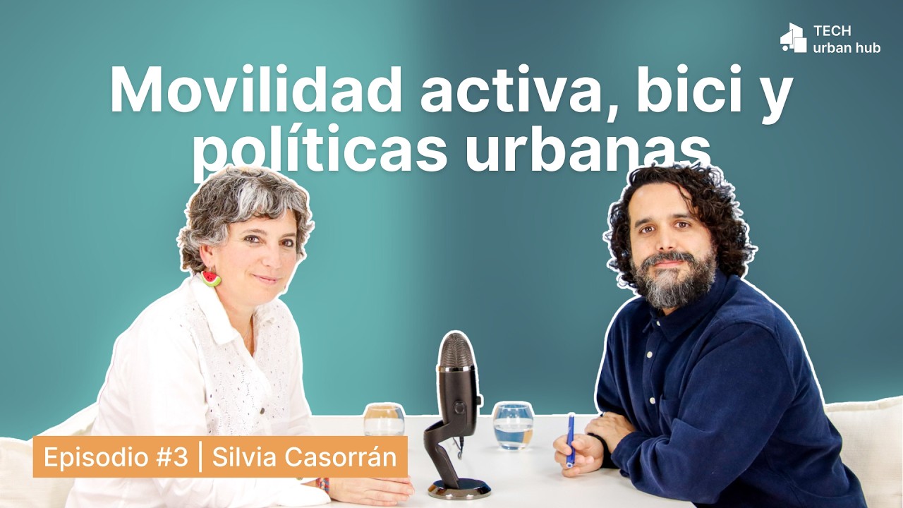 Episodio #3 | Silvia Casorrán - Movilidad activa, bici y políticas urbanas