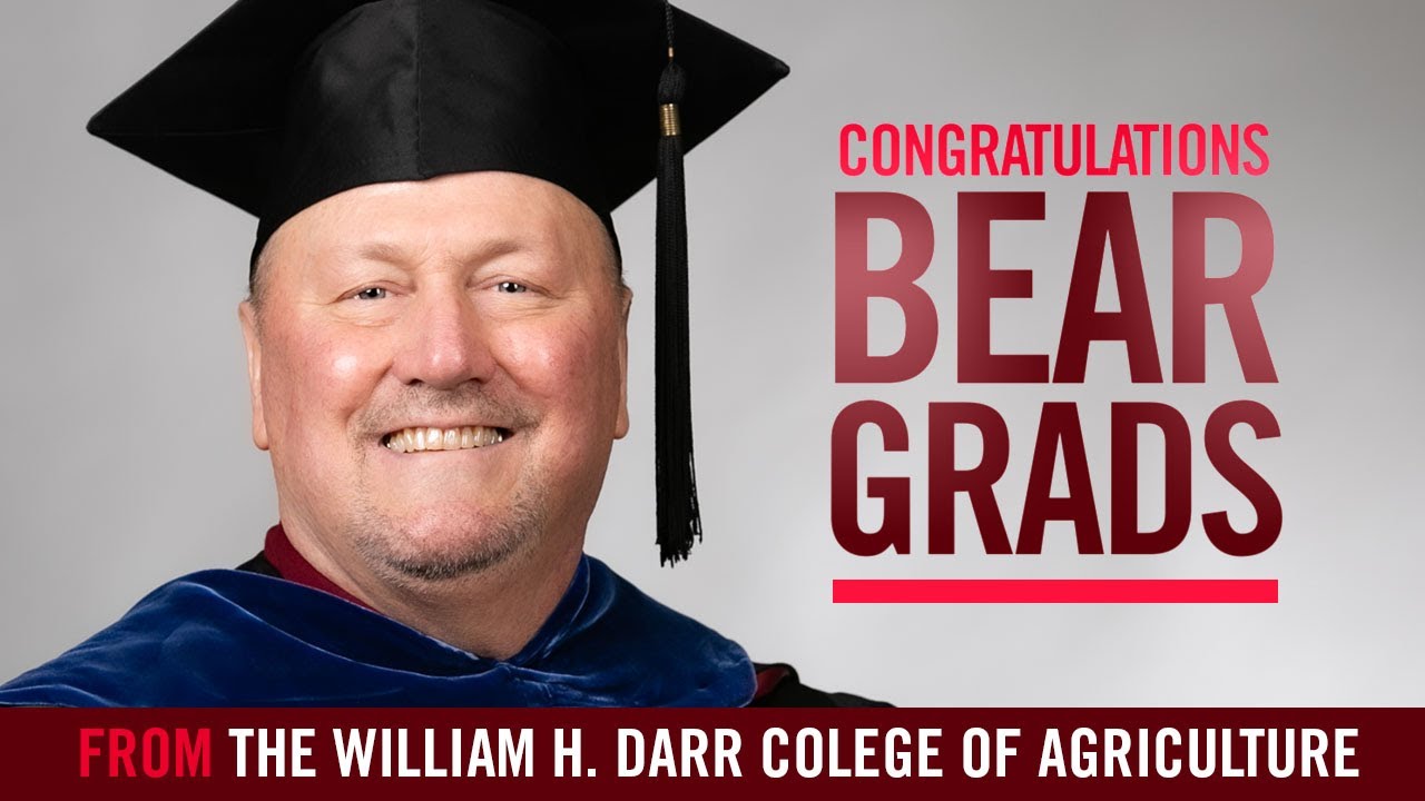 Congratulations #BearGrads, from the William H. Darr College of Agriculture