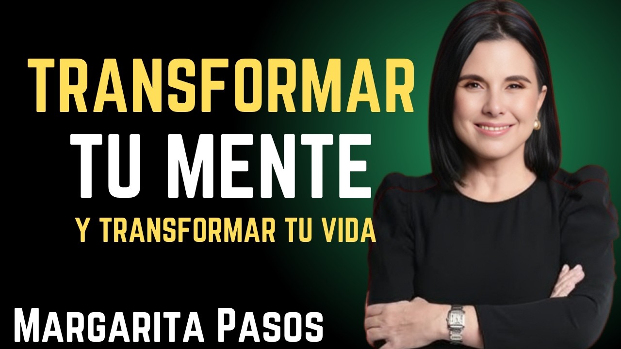 ¿CÓMO TRANSFORMAR TU MENTE Y VIDA ESTE 2026? | Margarita Pasos Motivational Speech