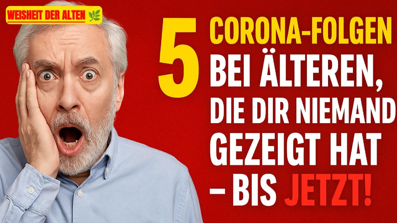 ❗ Nach 5 Jahren: Diese Spätfolgen von Corona bei Senioren sind schockierend!