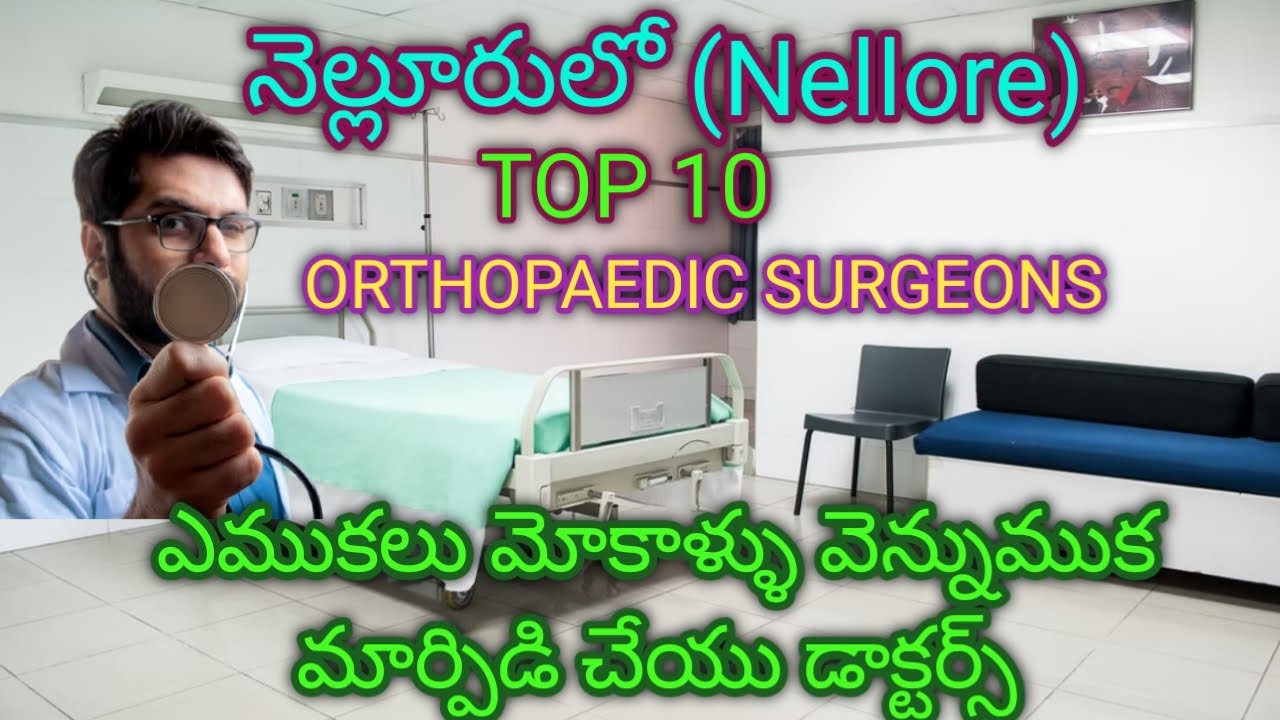 top 10 orthopaedic doctors in nellore ap