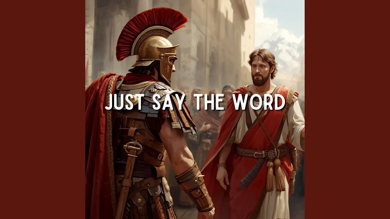 Just Say the Word