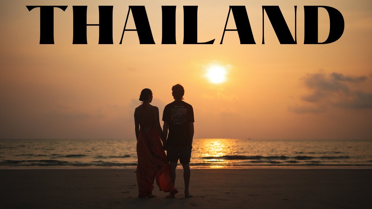Thailand, Through Our Eyes | A Travel Film