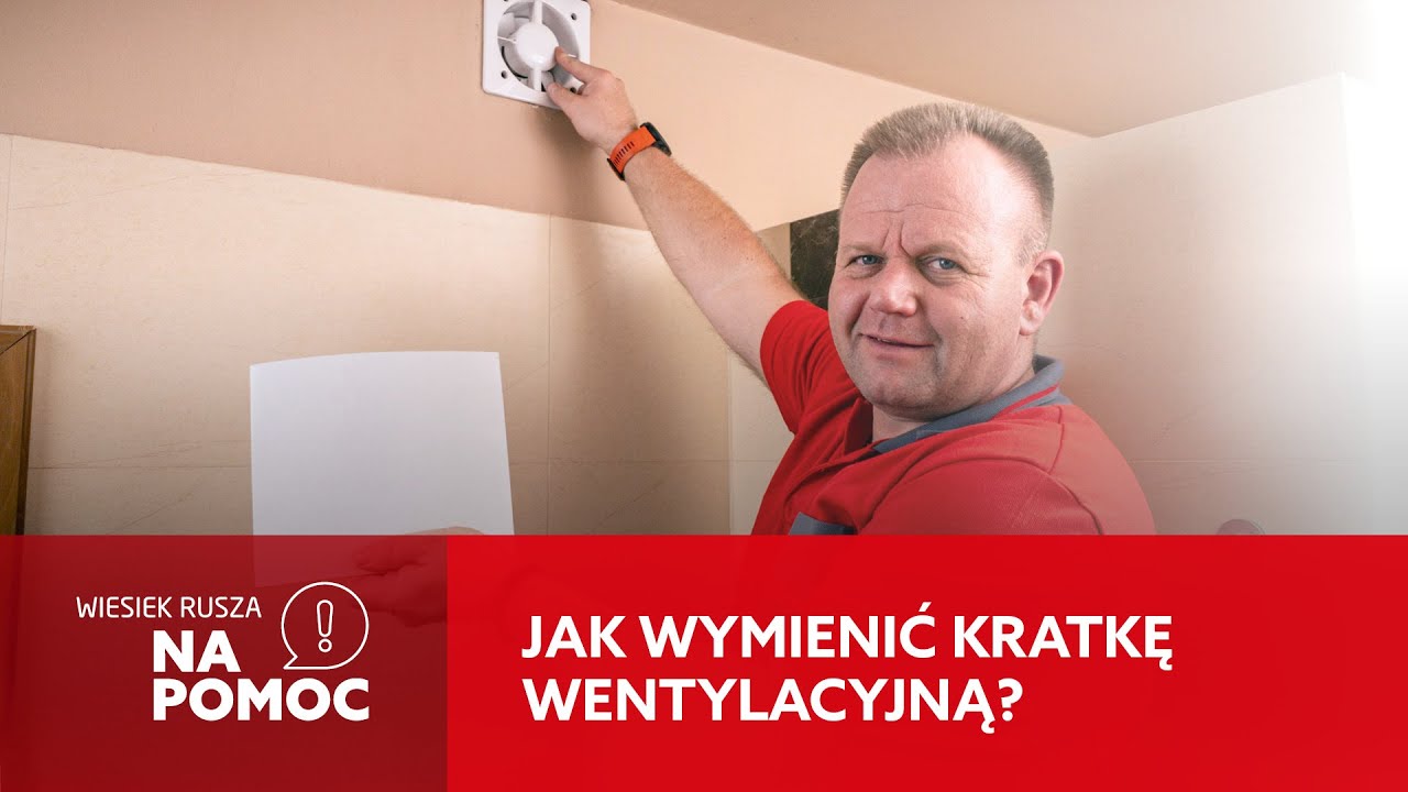 Jak wymienić kratkę wentylacyjną? [Wiesiek rusza na pomoc]