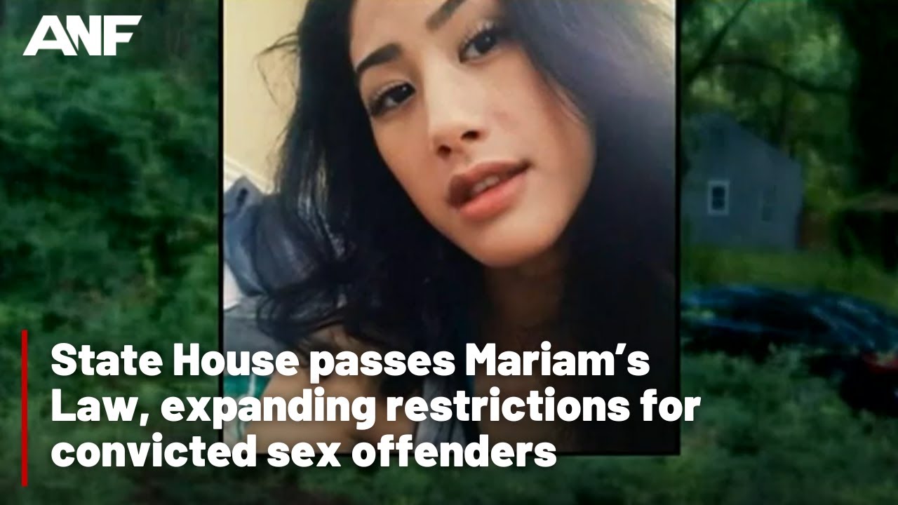 State House passes Mariam’s Law, expanding restrictions for sex offenders
