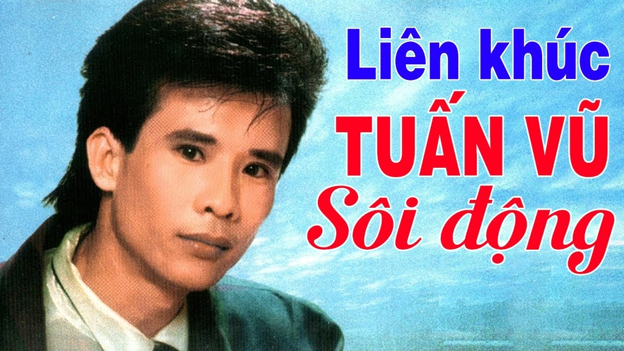 LIÊN KHÚC TUẤN VŨ 1000 CA KHÚC NHẠC VÀNG SÔI ĐỘNG | LK HẢI NGOẠI ĐẶC BIỆT NGHE HOÀI KHÔNG BIẾT CHÁN