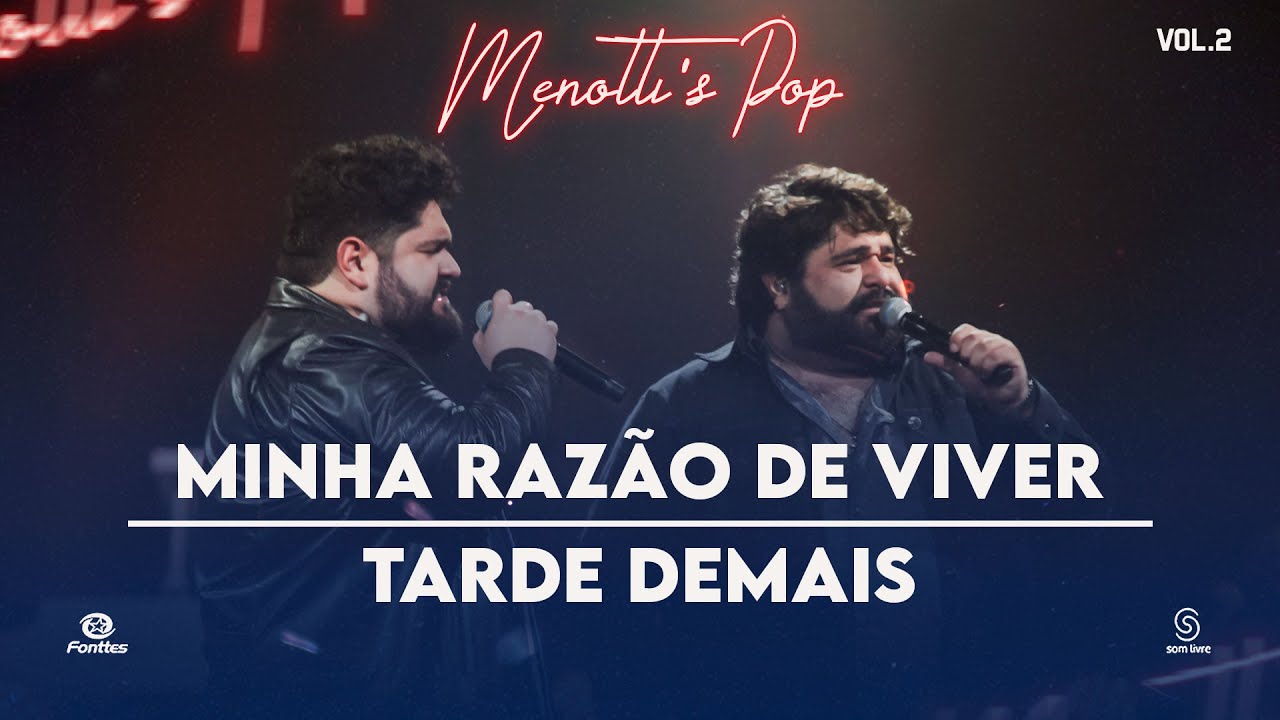 César Menotti & Fabiano - Minha Razão De Viver / Tarde Demais (Clipe Oficial)