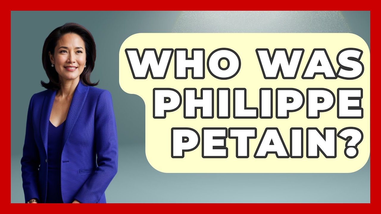 Who Was Philippe Petain? - Europe Through the Ages