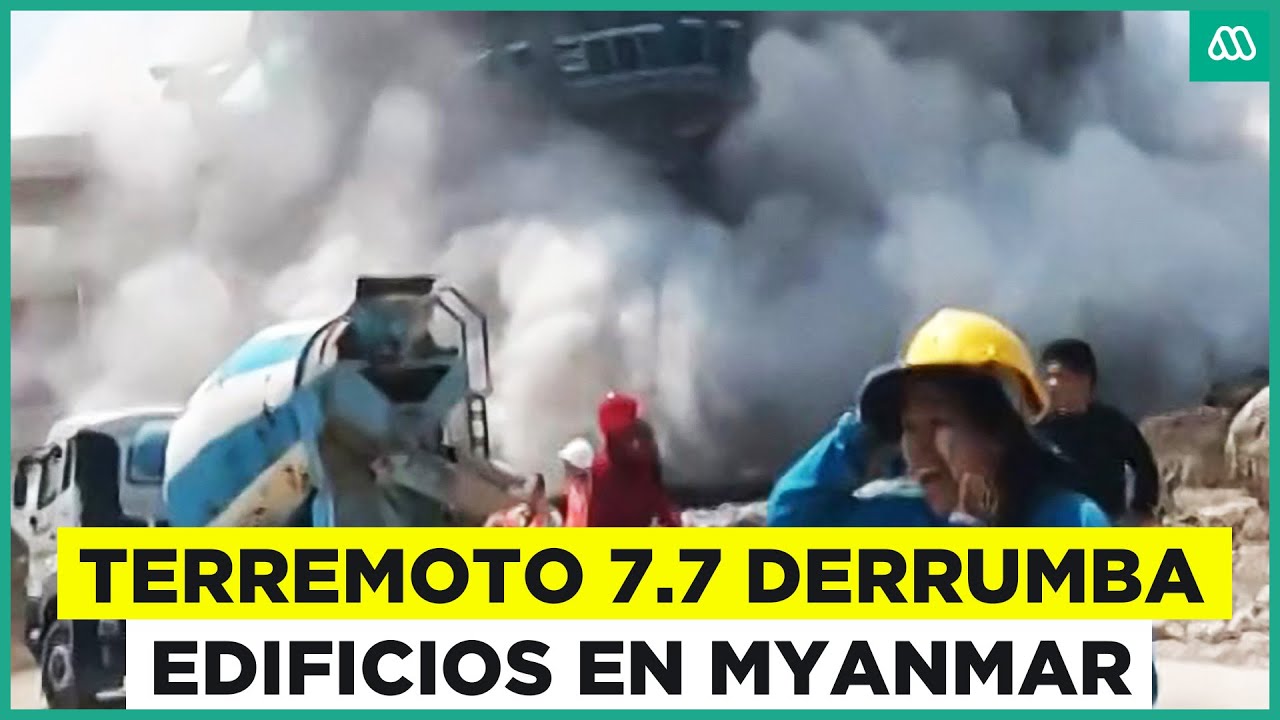 Potente terremoto 7,7 en Myanmar: Los impactantes registros de derrumbe de edificios