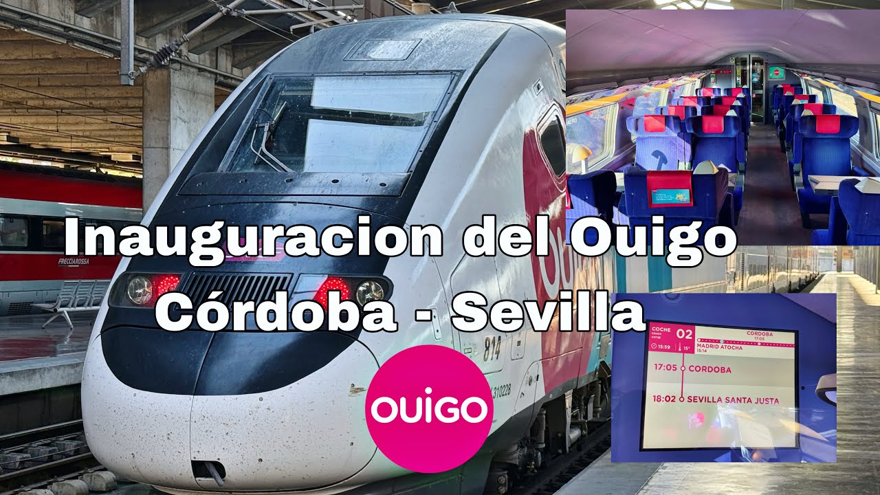 Inauguración del Ouigo a Córdoba - Sevilla Santa Justa