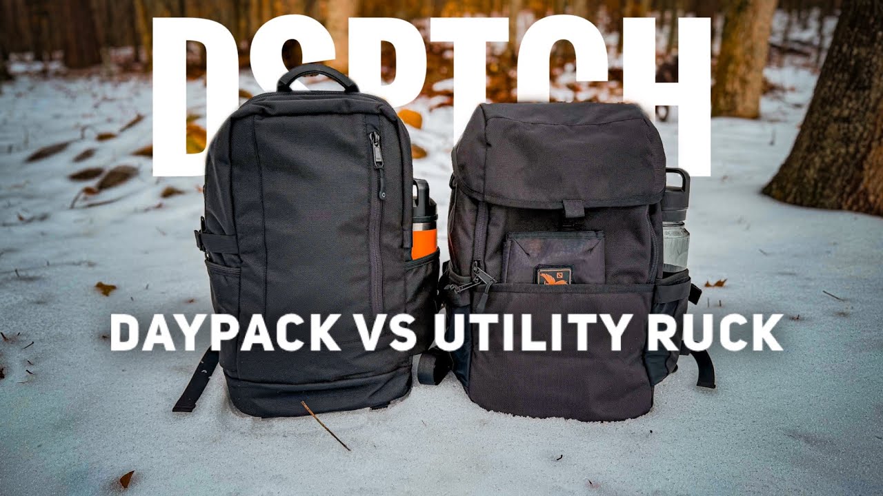 DSPTCH Daypack vs Utility Ruck // Which is best for YOU?