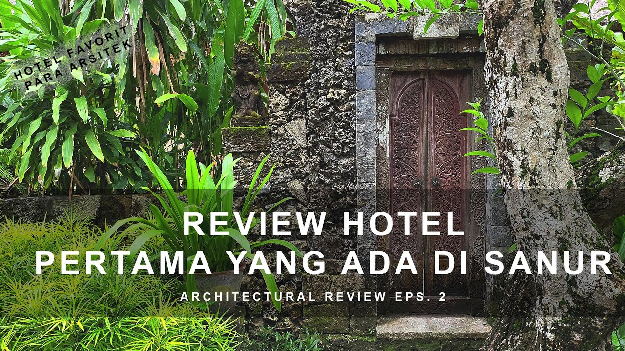 Architectural Review Eps. 2 -  Hotel Tandjung Sari (Wija Wawo Runtu)